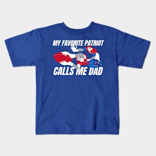 MY FAVORITE PATRIOT CALLS ME DAD Kids T-Shirt